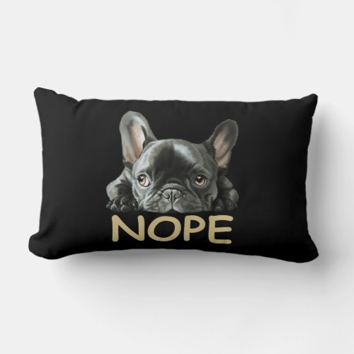 French Bulldog  Frenchie Nope Gifts Lumbar Pillow