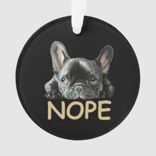 French Bulldog Frenchie Nope Gifts Ornament