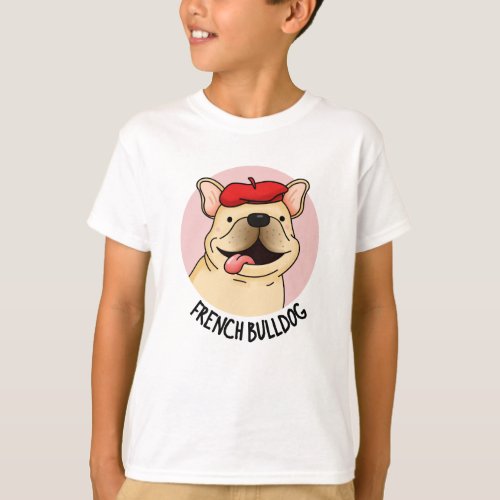 French Bulldog Funny Dog Pun  T_Shirt