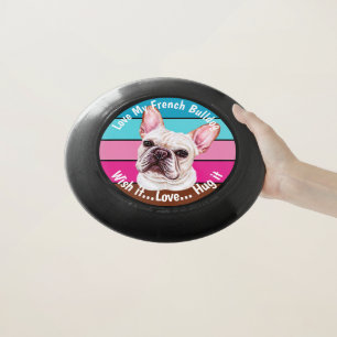 French Bulldog Funny Quote Wham-O Frisbee