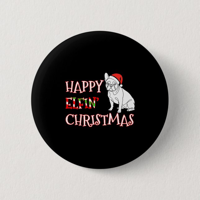 French Bulldog Funny Santa Hat Happy Elfin Christm Button (Front)