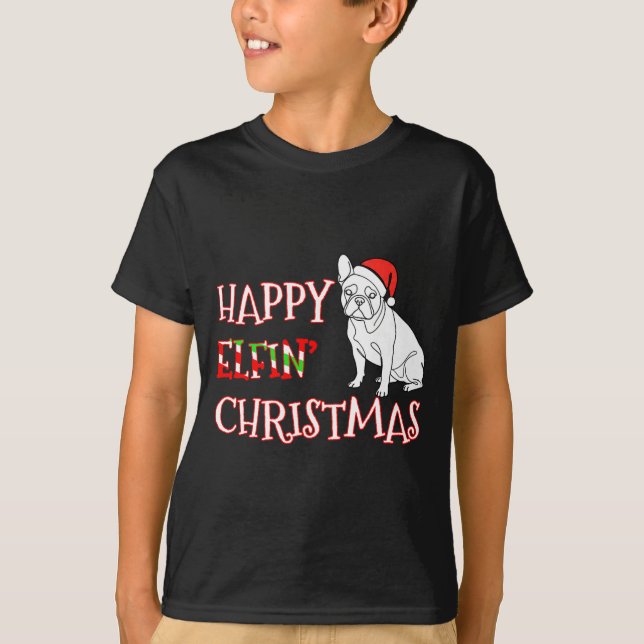 French Bulldog Funny Santa Hat Happy Elfin Christm T-Shirt (Front)