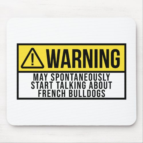 French Bulldog Funny Saying Mouse Pad