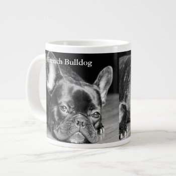 French Bulldog Giant Coffee Mug by artinphotography at Zazzle
