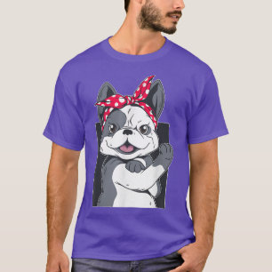 French Bulldog Girl T Funny We Can Do It Dog Tee