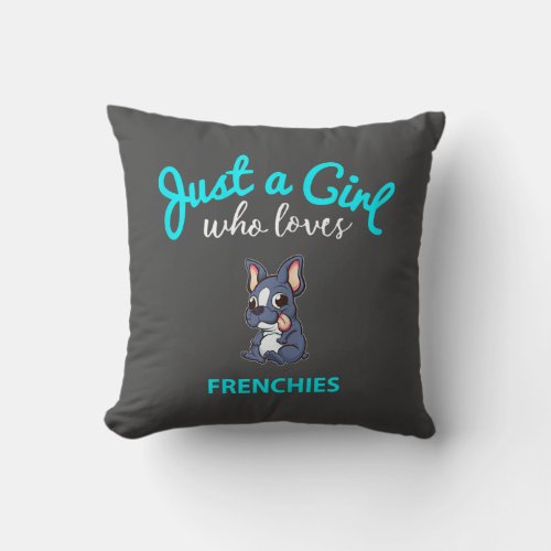 French Bulldog Girls Kids French Bulldog Gift Throw Pillow