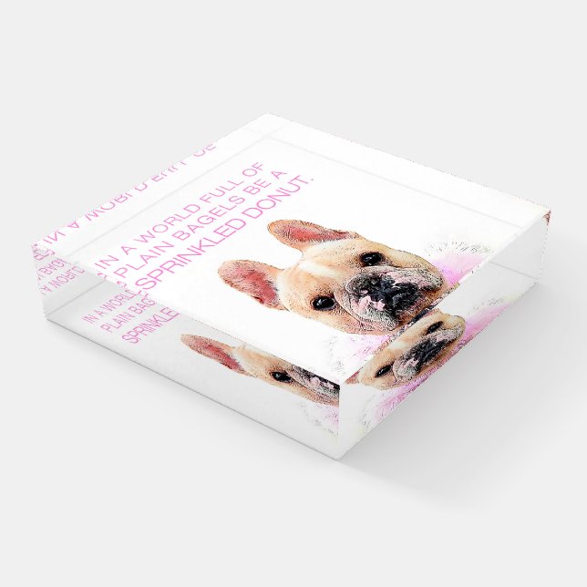 French Bulldog Glam Inspirational Donut Quote Paperweight (Angled)