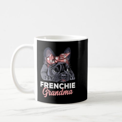 French Bulldog Grandma Frenchie Dog Funny Womens P Coffee Mug