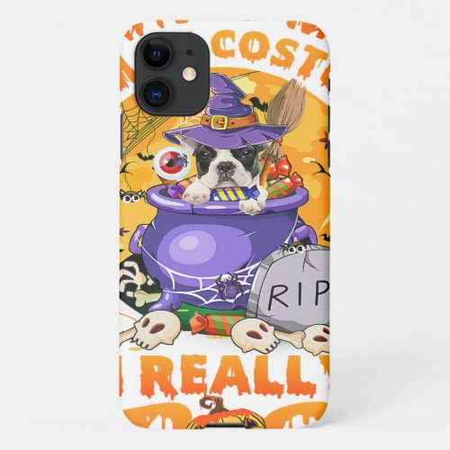 French Bulldog Halloween This Is My Human Costume iPhone 11 Case