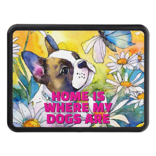 French Bulldog HOME IS WHERE MY DOG IS Hitch Cover