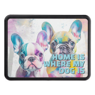 French Bulldog HOME IS WHERE MY DOG IS Hitch Cover