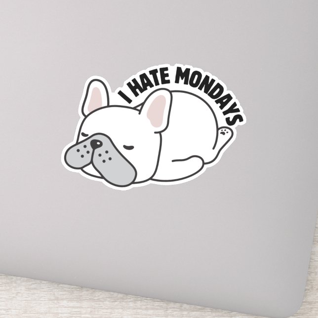 French Bulldog I Hate Mondays Waterproof  Sticker (Creator Uploaded)