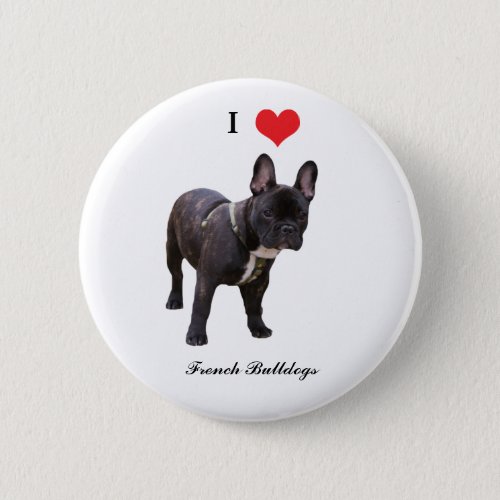 French Bulldog I love heart button pin gift Pinback Button