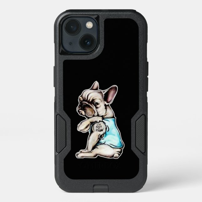 French Bulldog | I'm Not A Pugs Gift Otterbox iPhone Case (Back)