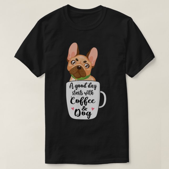 French Bulldog in a coffee cup dog mom  T-Shirt (Design Front)