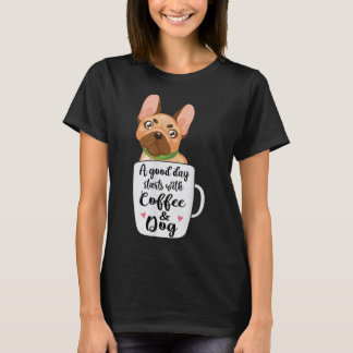 French Bulldog in a coffee cup dog mom T-Shirt