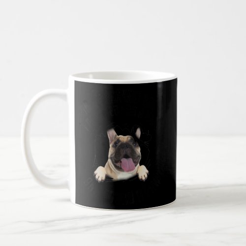French Bulldog In My Darkest Hour I Reached For A  Coffee Mug