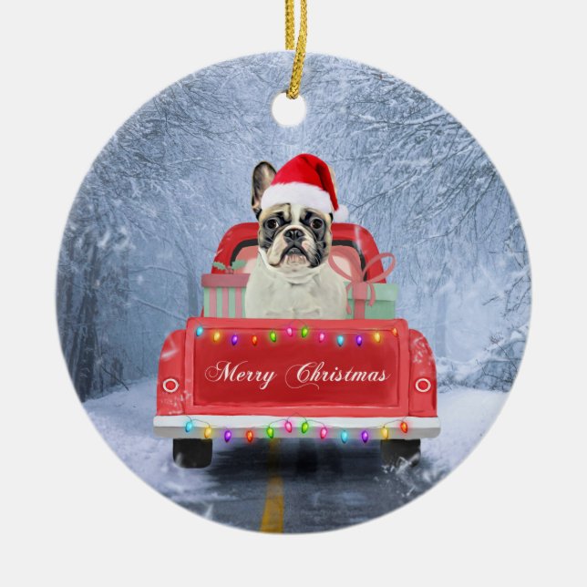 French Bulldog in Snow sitting in Christmas Truck Ceramic Ornament (Front)