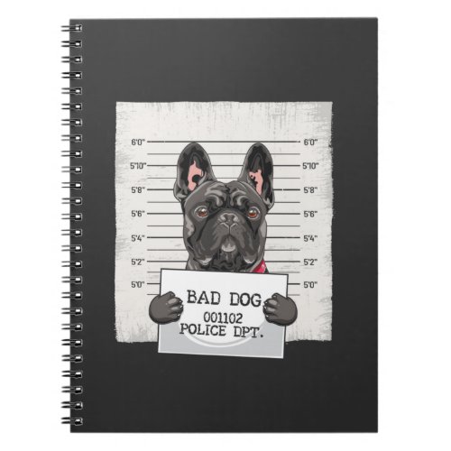 French Bulldog Jail Mug Shot Stubborn Puppy Notebook