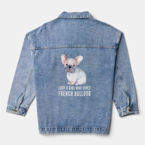 French Bulldog Just A Girl Animal Quote Art Design Denim Jacket