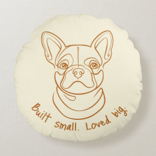 French Bulldog Line Art. Built Small. Loved Big. Round Pillow