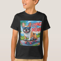 FRENCH BULLDOG "LIVING THE DREAM " FOR KIDS