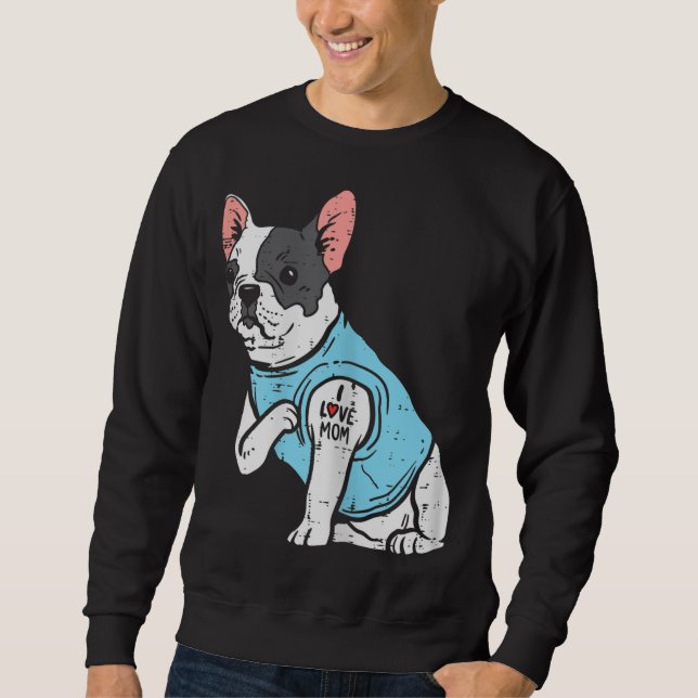 French Bulldog Love Mom Tattoo Frenchie Dog Owner  Sweatshirt (Front)