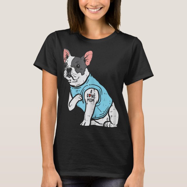 French Bulldog Love Mom Tattoo Frenchie Dog Owner  T-Shirt (Front)