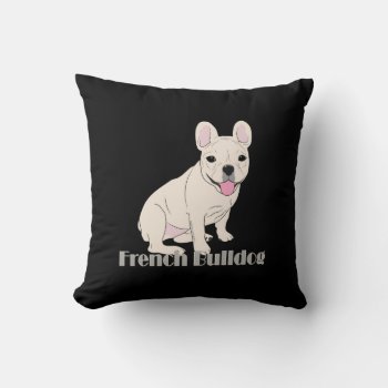 French Bulldog Lovers Black Throw Pillow by FavoriteDogBreeds at Zazzle