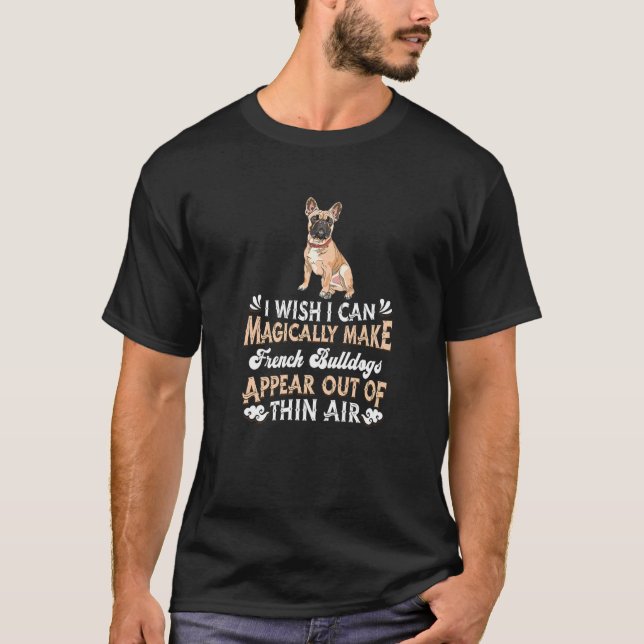 French Bulldog  Magical Puppy Dog  French Bulldog T-Shirt (Front)