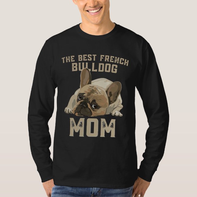 French Bulldog Mom 110 T-Shirt (Front)