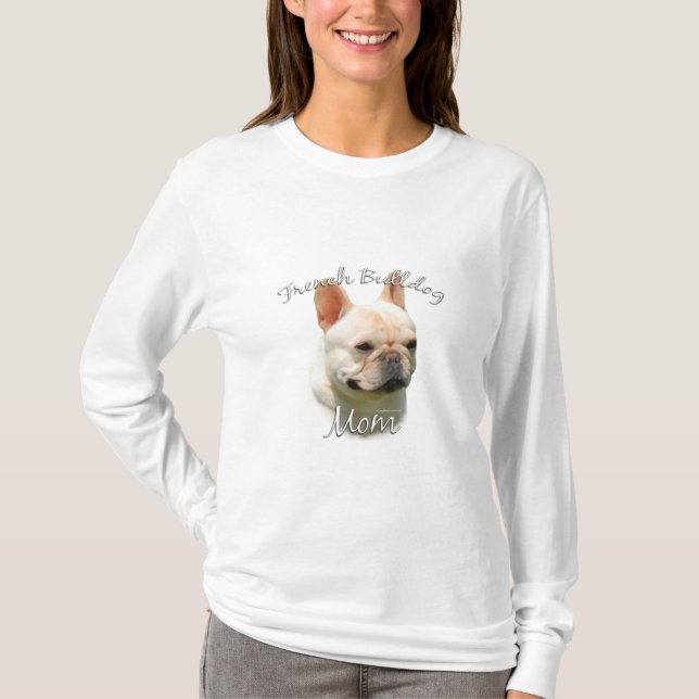 French Bulldog Mom 2 T-Shirt (Front)