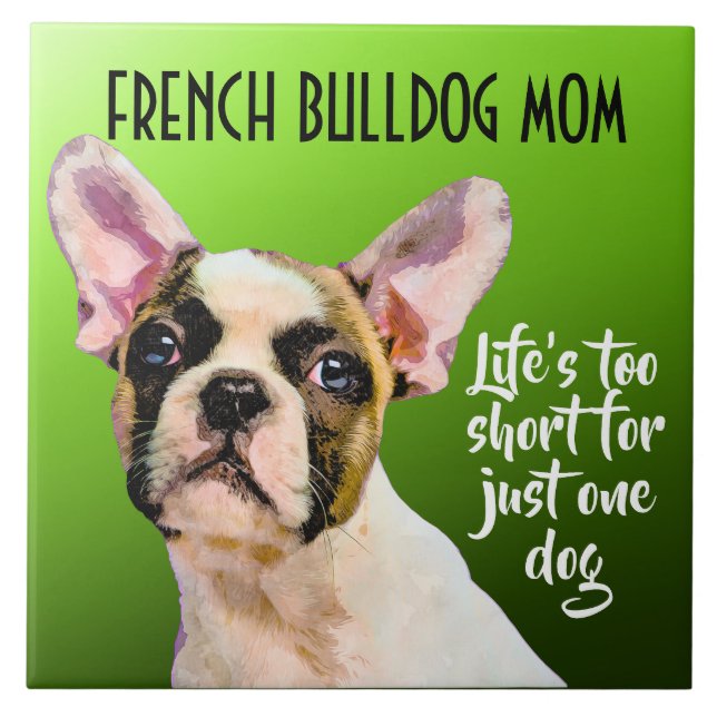 French Bulldog Mom Ceramic Tile (Front)