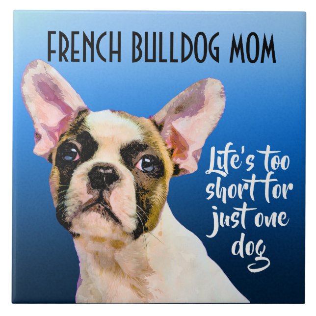 French Bulldog Mom Ceramic Tile (Front)