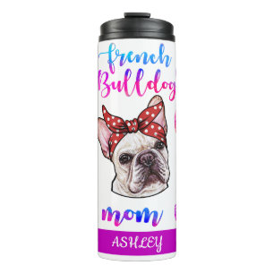 French Bulldog Mom Cute Mother's Day Dog Lover Thermal Tumbler