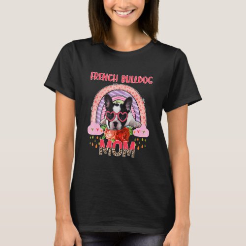 French Bulldog Mom Cute Rainbow Rainy Dog  Mother T_Shirt