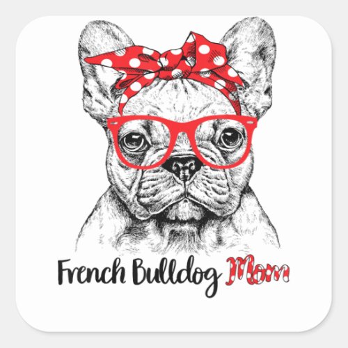 French Bulldog Mom Happy Mother_s Day Red Headband Square Sticker