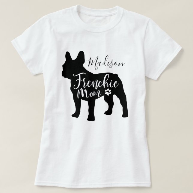 French Bulldog Mom T-Shirt For Girls And  Women (Design Front)