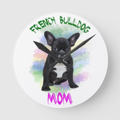 French Bulldog Mom Water Color Oil Painting Art Round Clock