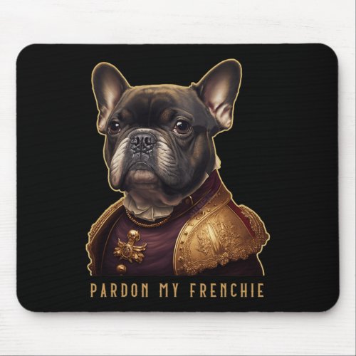 French Bulldog Outfits Clothes Pardon My Frenchie  Mouse Pad