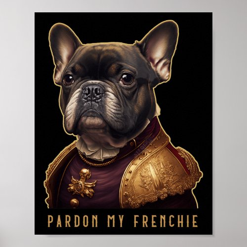 French Bulldog Outfits Clothes Pardon My Frenchie  Poster