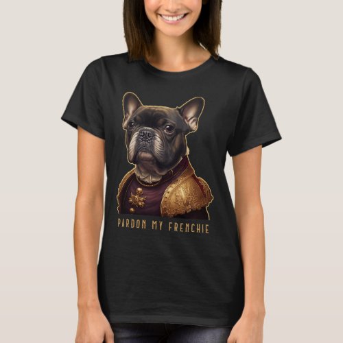 French Bulldog Outfits Clothes Pardon My Frenchie  T_Shirt