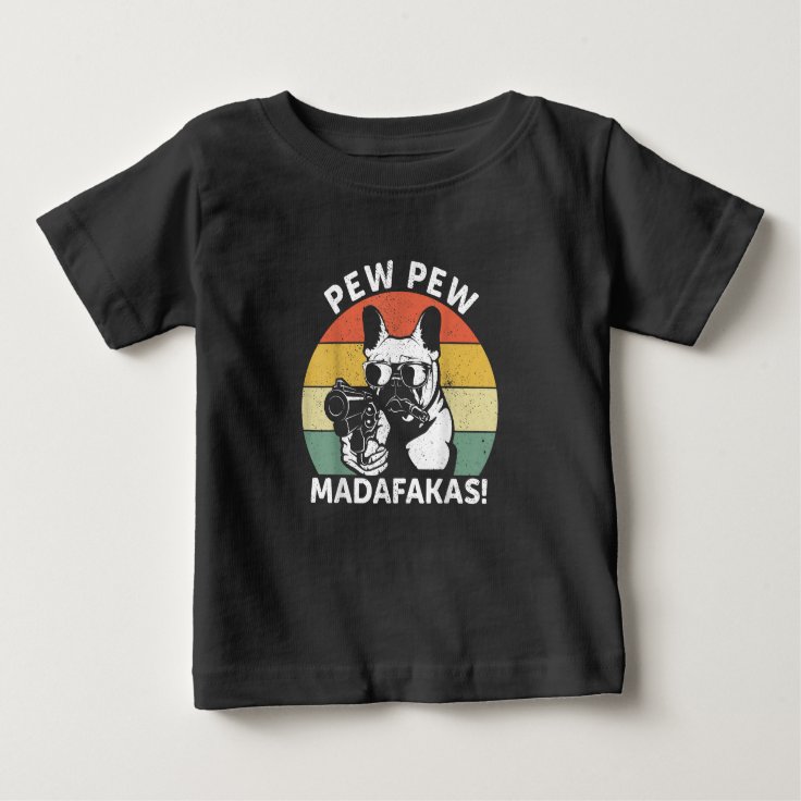 pew pew madafakas french bulldog