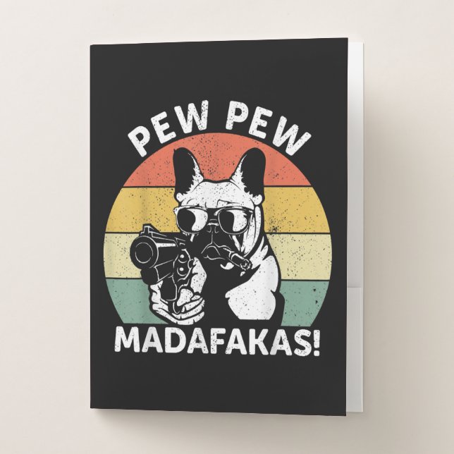 French Bulldog Pew Pew Madafakas Crazy Pew Pocket Folder (Front)