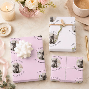 French Bulldog photo Life is Better Pink White Wrapping Paper Sheets