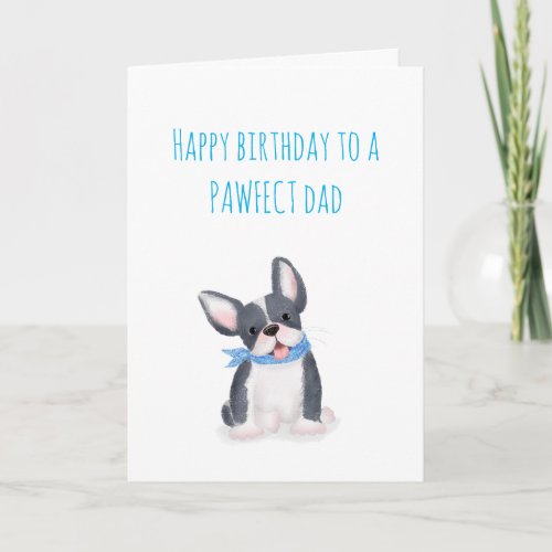 French bulldog pup dad birthday card from the dog