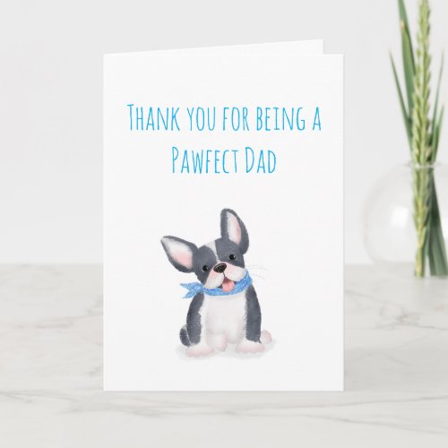 French bulldog pup Fathers Day card from the dog