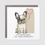 French bulldog puppies - Cute and full of Love Car Magnet