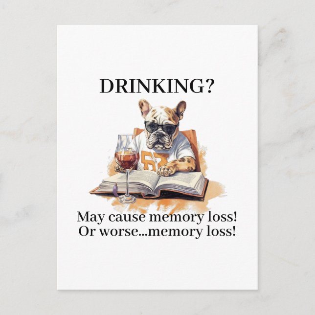 French Bulldog Read Drinking May Cause Memory Loss Postcard (Front)
