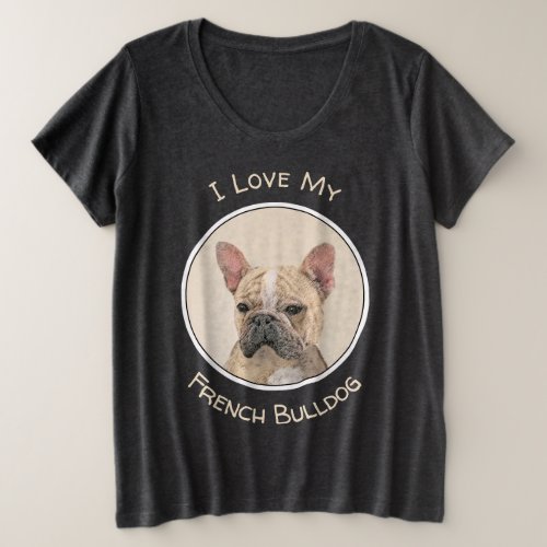 French Bulldog Sable Painting _ Cute Original Do Plus Size T_Shirt